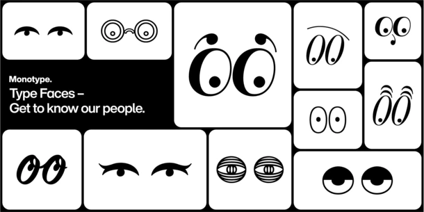 Text: "Type Faces - Get to know our people." with different cartoon eyes that look built from typographic elements. Text: "Type Faces - Get to know our people." with different cartoon eyes that look built from typographic elements.